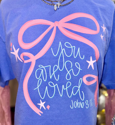You Are So Loved DTF Print