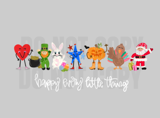 Happy Every Little Thing DTF Print